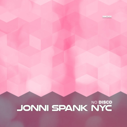 JONNI SPANK NYC - No Disco [DISCOOX068]